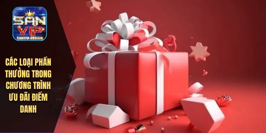 Các loại phần thưởng trong chương trình ưu đãi điểm danh